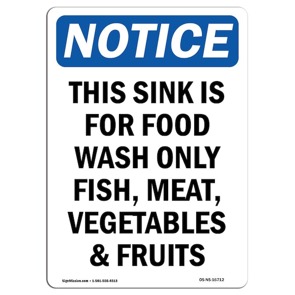 Signmission OSHA Notice, 7" Height, Notice This Sink Is For Food Wash Sign, 7" X 5", Portrait OS-NS-D-57-V-16712 - main